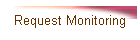 Request Monitoring
