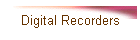 Digital Recorders