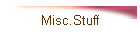 Misc.Stuff